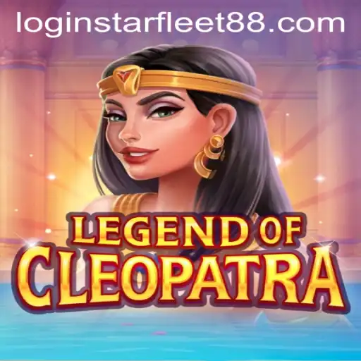 Explore the Exciting World of LegendOfCleopatra: A New Gaming Adventure with Starfleet88